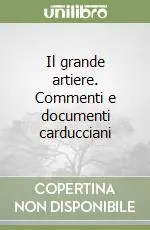 Ultima Occasione Il grande artiere. Commenti e documenti carducciani