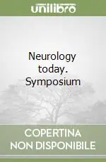 Compra Adesso Neurology today. Symposium