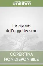 Le aporie dell‘oggettivismo Economico