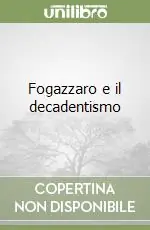 Fogazzaro e il decadentismo Spedito Oggi