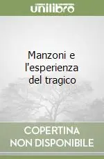 Esclusivo Manzoni e l‘esperienza del tragico