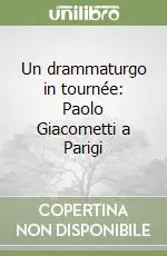 Prezzo Di Fabbrica Un drammaturgo in tournée Paolo Giacometti a Parigi