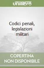 Subito Disponibile Codici penali, legislazioni militari
