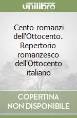 Bestseller Cento romanzi dell‘Ottocento. Repertorio romanzesco dell‘Ottocento italiano