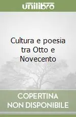 Cultura e poesia tra Otto e Novecento Di Tendenza