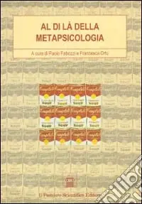 Al di là della metapsicologia. Problemi e soluzioni della psicoanalisi statunitense Sconto