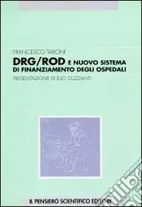 Promozione DRG/ROD e nuovo sistema di finanziamento degli ospedali