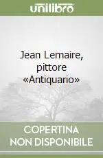 Prezzo Scontato Jean Lemaire, pittore «Antiquario»