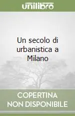 Spedizione Espresso Un secolo di urbanistica a Milano