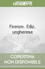 Novità Firenze. Ediz. ungherese