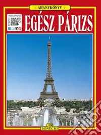 Tutta Parigi. Ediz. ungherese Non Perdere