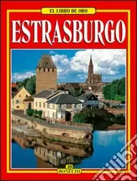 Strasburgo. Ediz. spagnola Non Perdere
