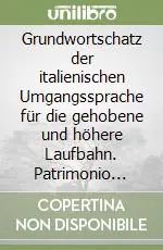 Offerta Limitata Grundwortschatz der italienischen Umgangssprache für die gehobene und höhere Laufbahn. Patrimonio base della lingua tedesca corrente per la carriera...