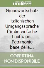 Grundwortschatz der italienischen Umgangssprache für die einfache Laufbahn. Patrimonio base della lingua tedesca corrente per la carriera ausiliaria Occasione