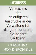 Verzeichnis der geläufigsten Ausdrücke in der Verwaltung für die gehobene und die höhere Laufbahn Prezzo Ridotto