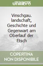 Vinschgau. landschaft, Geschichte und Gegenwart am Oberlauf der Etsch Popolare
