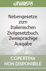 Offerta Del Giorno Nebengesetze zum Italienischen Zivilgesetzbuch. Zweisprachige Ausgabe