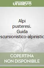 Soddisfatti O Rimborsati Alpi pusteresi. Guida escursionistico-alpinistica