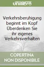 Verkehrsberuhigung beginnt im Kopf Überdenken Sie ihr eigenes Verkehrsverhalten Promozione Esclusiva