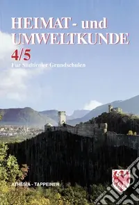 Nuovo Arrivo Heimat-u. Umweltkunde 4 und 5 für Südtiroler Grundschulen