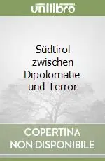 Promozione Esclusiva Südtirol zwischen Dipolomatie und Terror