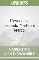 Consegna Rapida L‘evangelo secondo Matteo e Marco