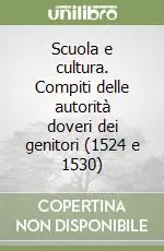 Occasione Scuola e cultura. Compiti delle autorità doveri dei genitori (1524 e 1530)