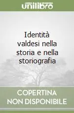 Reso Gratuito Identità valdesi nella storia e nella storiografia
