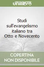 Bestseller Studi sull‘evangelismo italiano tra Otto e Novecento