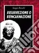 A Buon Prezzo Resurrezione o reincarnazione. Una alternativa