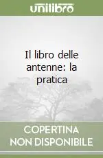 Quantità Limitata Il libro delle antenne la pratica