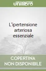L‘ipertensione arteriosa essenziale Prezzo Basso