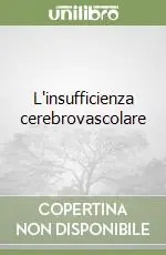 L‘insufficienza cerebrovascolare Offerta Speciale