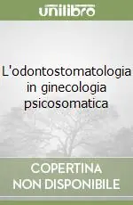 Compra Online L‘odontostomatologia in ginecologia psicosomatica