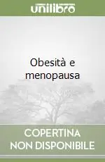 Obesità e menopausa Affare