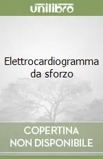 Prezzo Ridotto Elettrocardiogramma da sforzo
