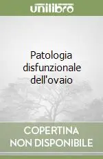 Prezzo Conveniente Patologia disfunzionale dell‘ovaio