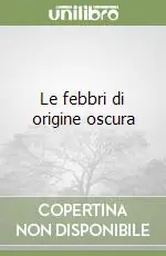 Direttamente Dal Produttore Le febbri di origine oscura