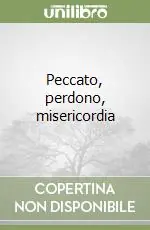 Peccato, perdono, misericordia Miglior Prezzo