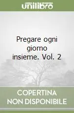Pregare ogni giorno insieme. Vol. 2 Scelto Dai Clienti