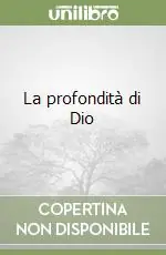 La profondità di Dio Offerta Limitata