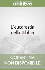 L‘eucarestia nella Bibbia Prezzo Scontato