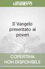 Il Vangelo presentato ai poveri Nuovo Arrivo