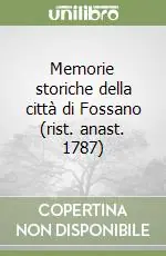 Memorie storiche della città di Fossano (rist. anast. 1787) Prezzo Conveniente