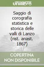 Saggio di corografia statistica e storica delle valli di Lanzo (rist. anast. 1867) Offerta Del Giorno