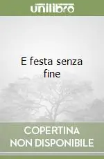 E festa senza fine Quantità Limitata