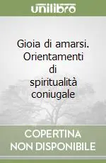 Promozione Gioia di amarsi. Orientamenti di spiritualità coniugale
