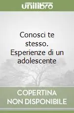 Prezzo Scontato Conosci te stesso. Esperienze di un adolescente