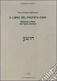 Il libro del profeta Osea del testo ebraico. Ediz. critica Ordina Subito