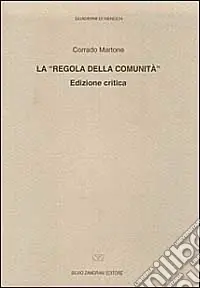 Spedito Oggi La regola della comunità. Ediz. critica